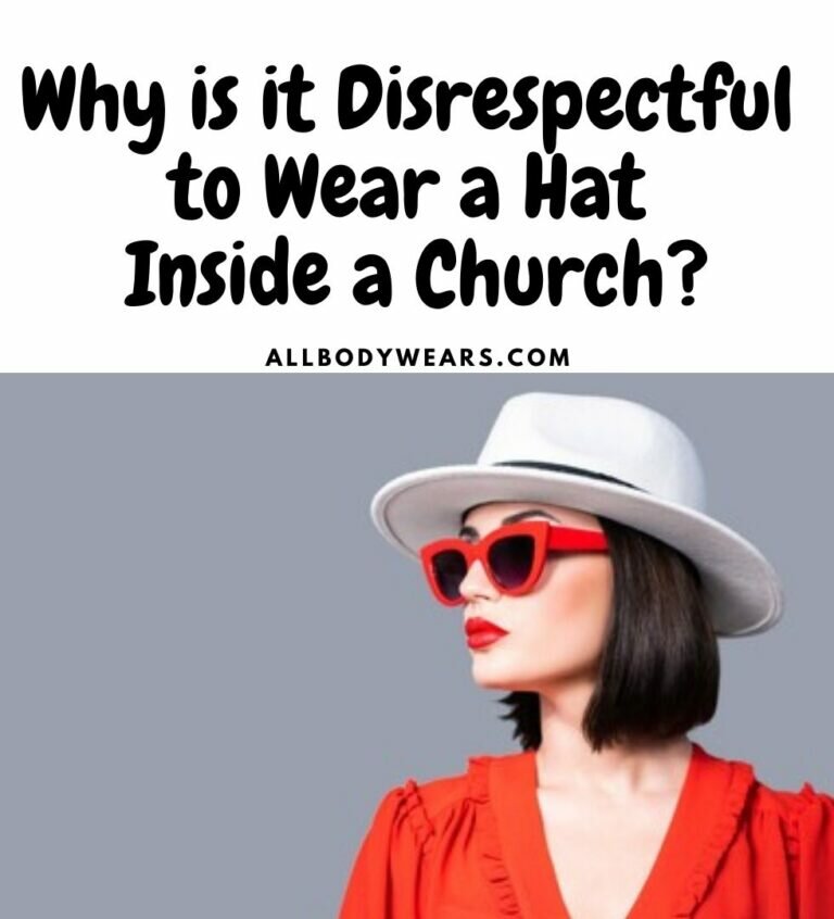 why-is-it-disrespectful-to-wear-a-hat-inside-a-church-allbodywears