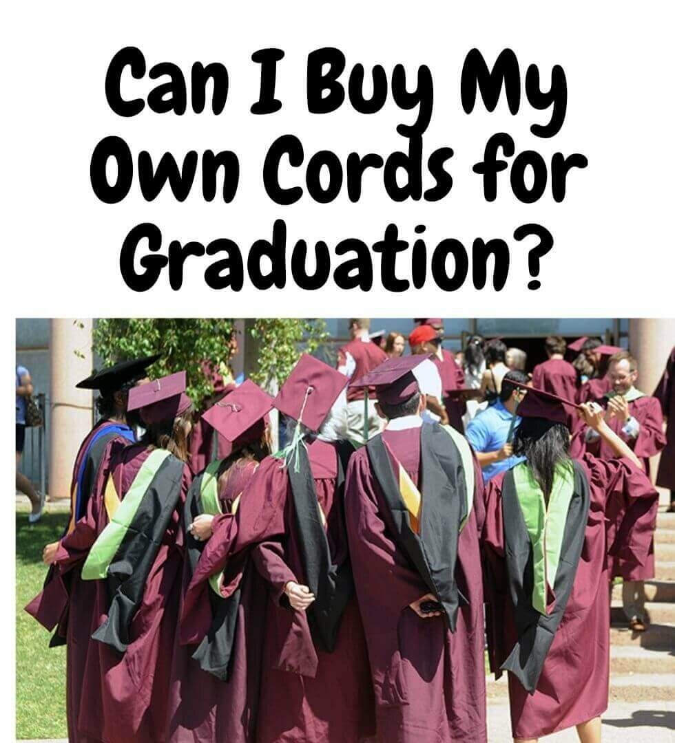 Can I Buy My Own Cords for Graduation