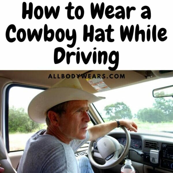 How to Wear a Cowboy Hat While Driving